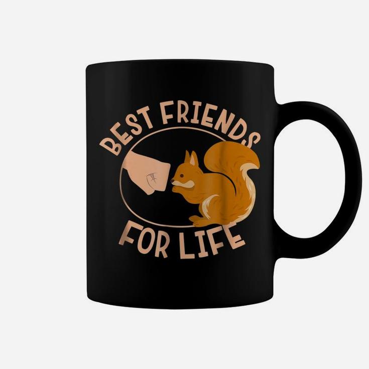Squirrel Best Friend For Life  Gift Coffee Mug