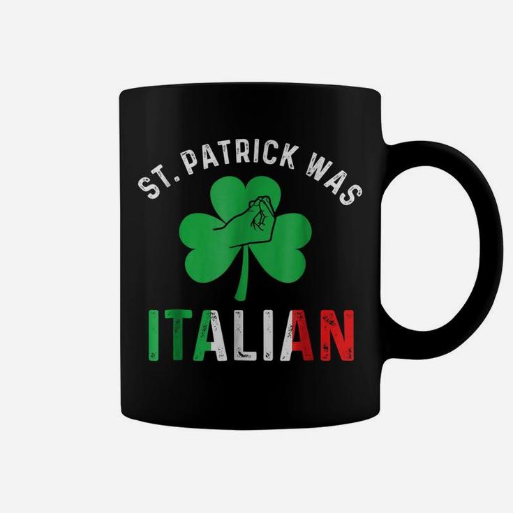 St Patrick Day Was Italian Italy Drinking Coffee Mug