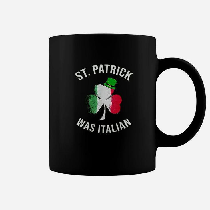 St Patrick Was Italian St Patricks Day Coffee Mug