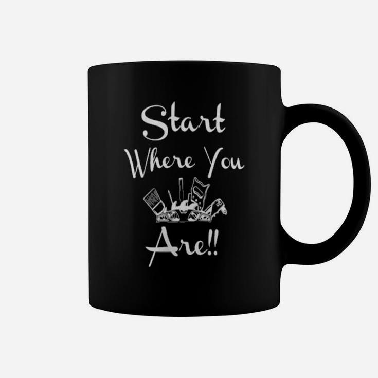 Start Where You Are Do It Yourself Coffee Mug