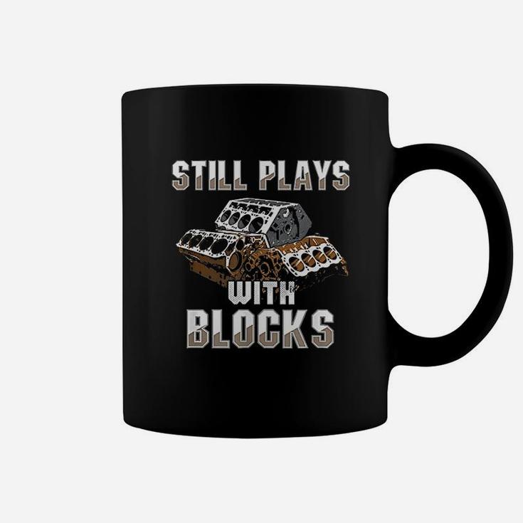Still Plays With Blocks Coffee Mug