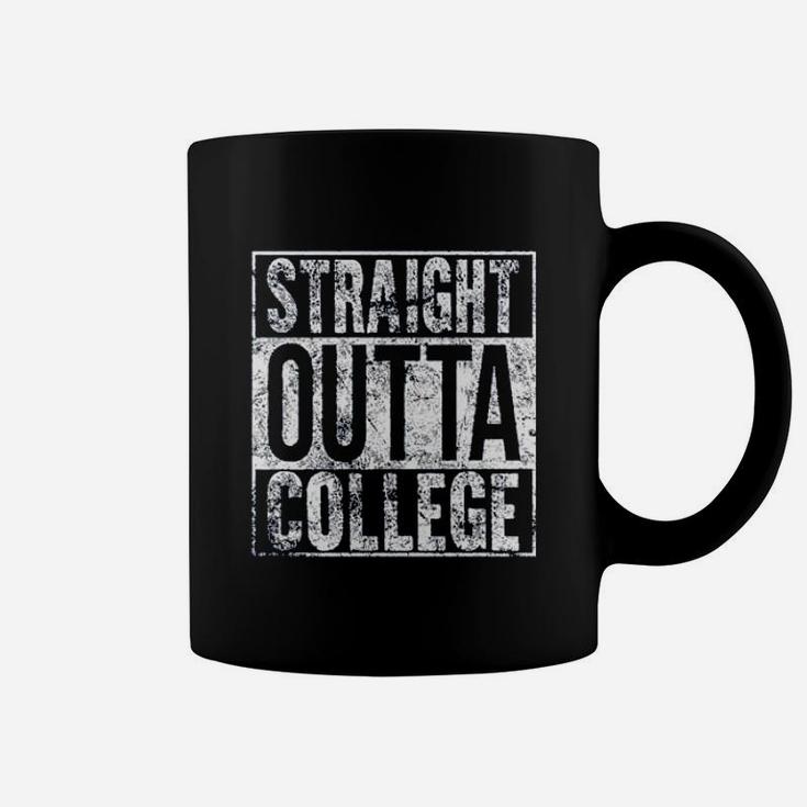 Straight Outta College Coffee Mug