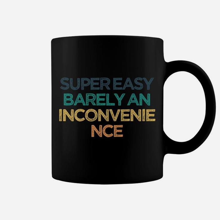 Super Easy Barely An Inconvenience Funny Cute Christmas Gift Coffee Mug