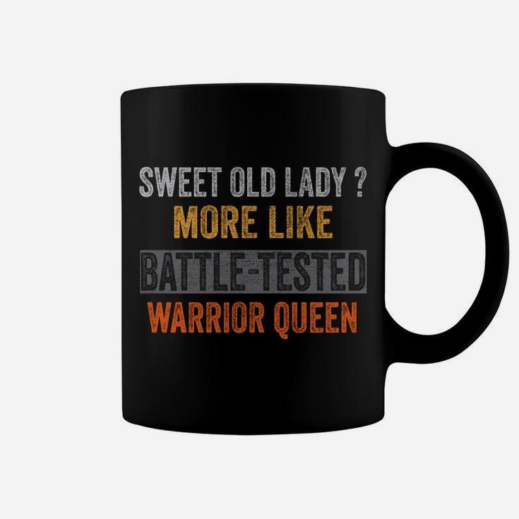 Sweet Old Lady More Like Battle-Tested Warrior Queen Vintage Coffee Mug
