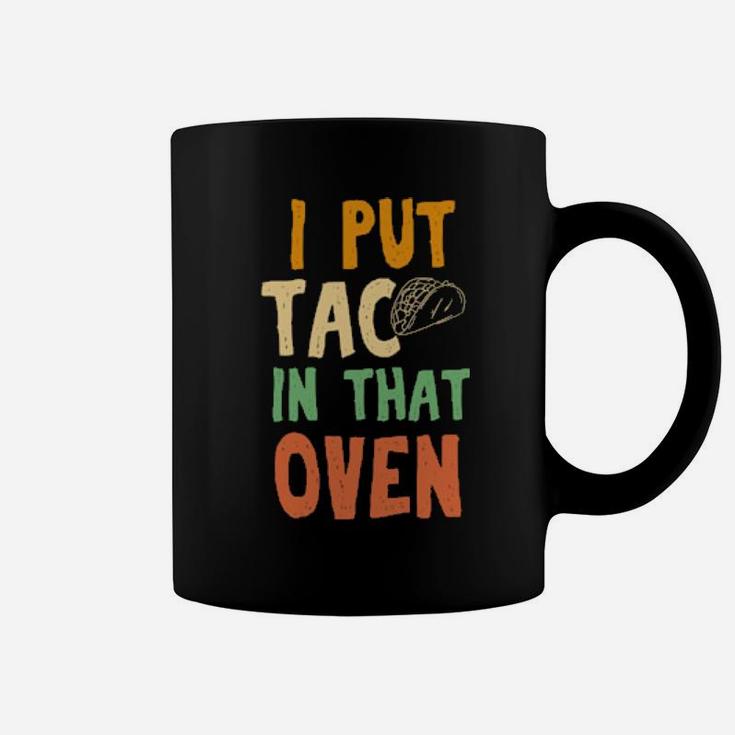 Taco In That Oven Pregnancy Announcement Coffee Mug