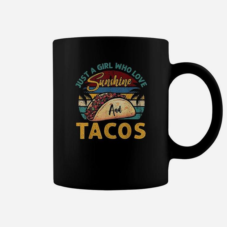 Taco Just A Girl Who Loves Sunshine N Tacos Coffee Mug