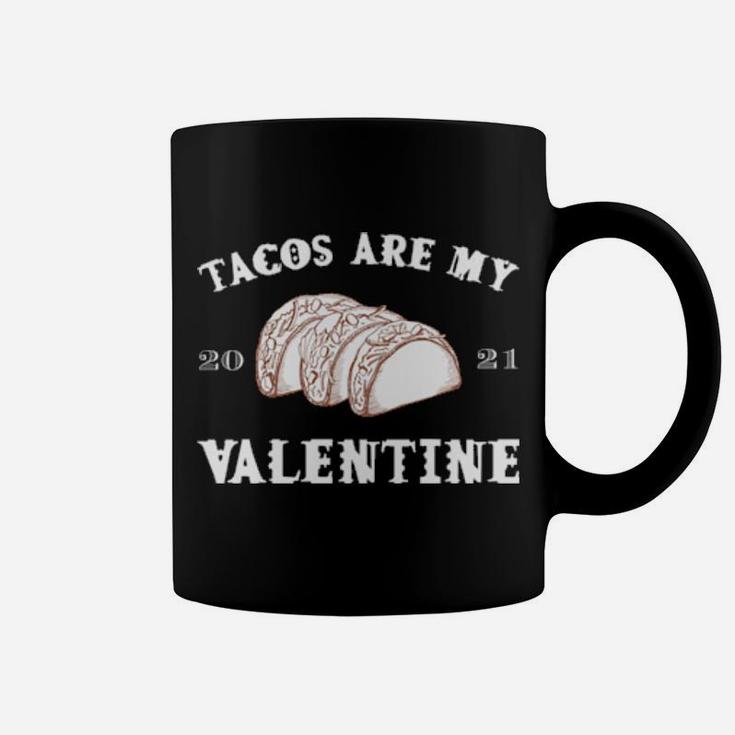 Tacos Are My Valentine Coffee Mug