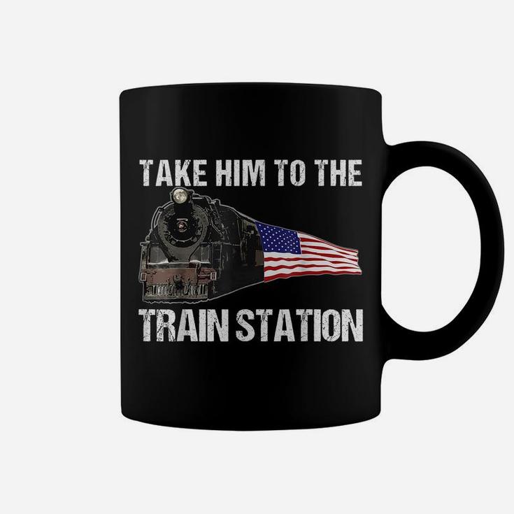Take Him To The Train Station Funny For Men Women Coffee Mug