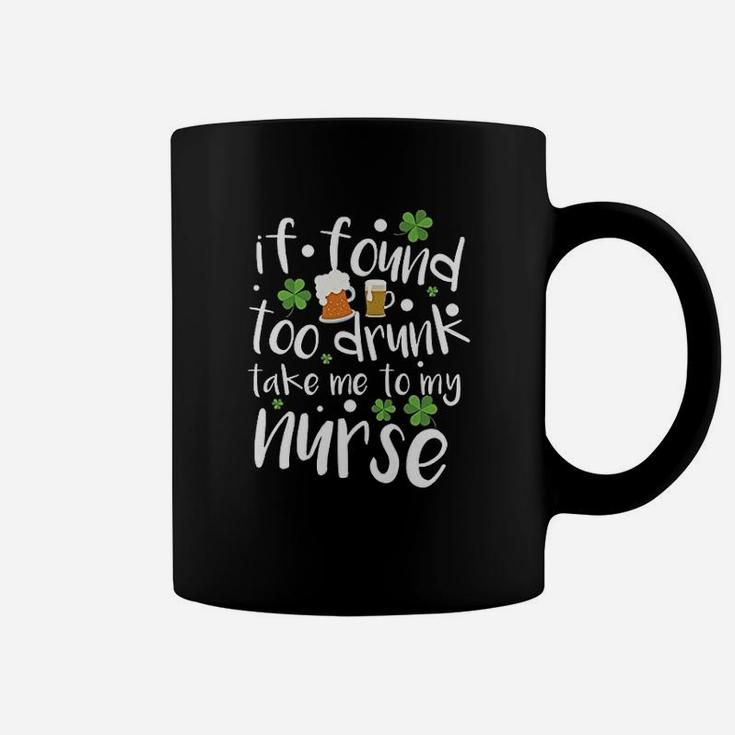 Take Me To My Nurse St Patricks Day Funny Boyfriend Husband Coffee Mug