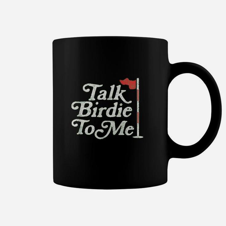 Talk Birdie To Me Funny Golfer Dad Fathers Day Golf Graphic Coffee Mug