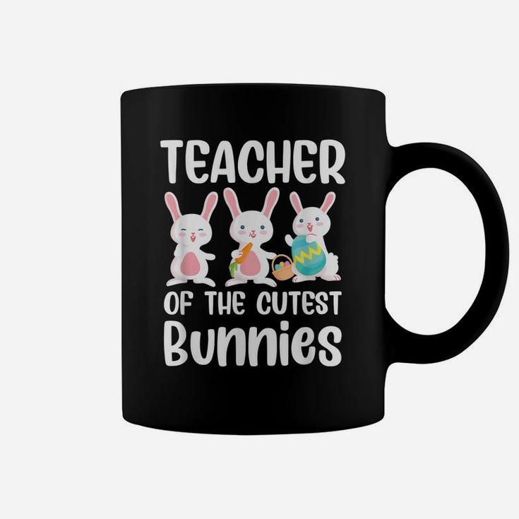 Teacher Of The Cutest Bunnies Cute Easter Egg Hunt Coffee Mug