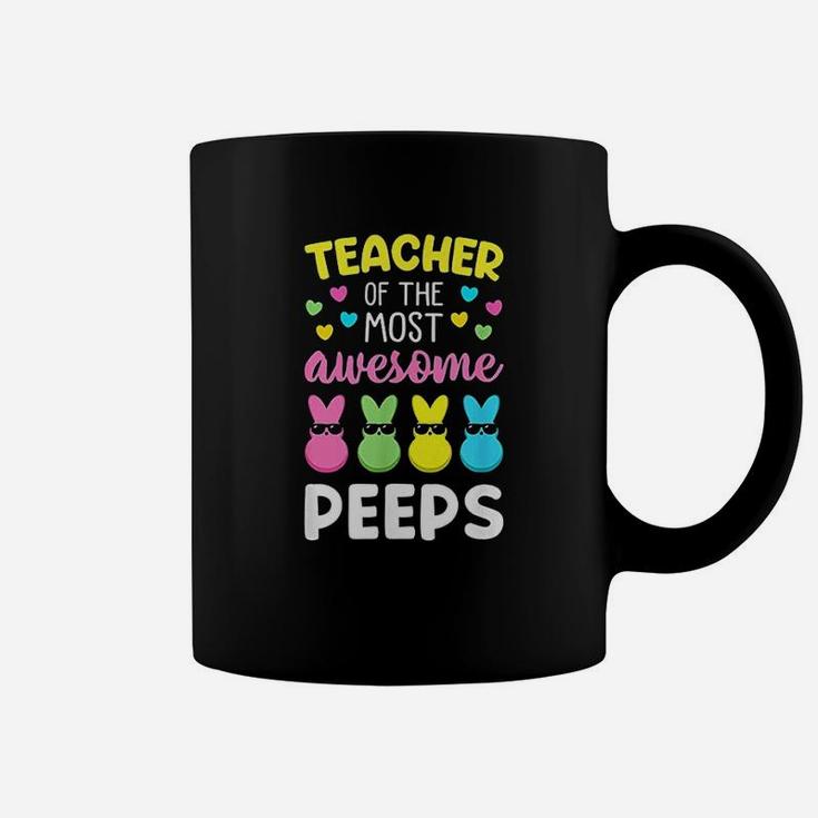 Teacher Of The Most Awesome Peeps Easter Bunny Eggs Coffee Mug