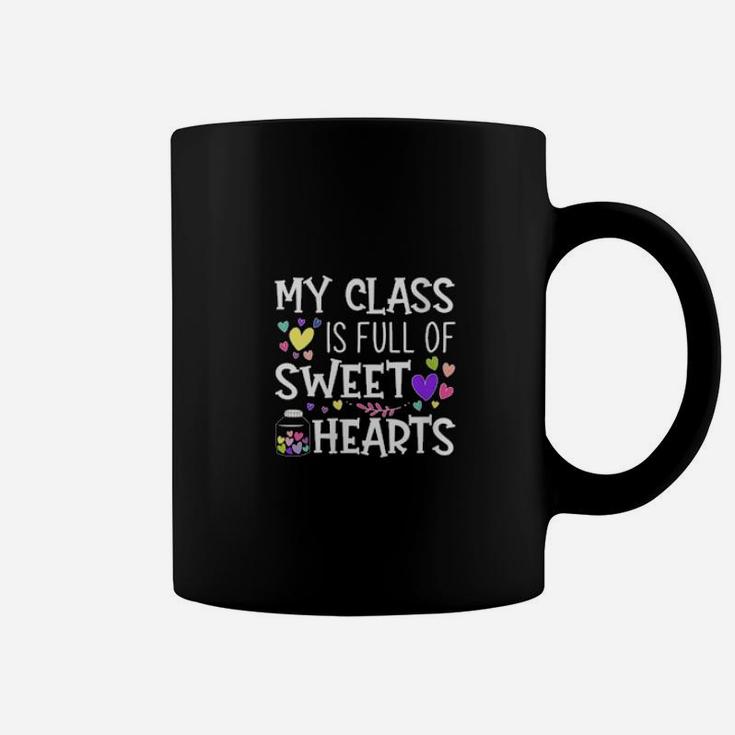 Teacher Valentines Day My Class Is Full Of Sweet Hearts Coffee Mug