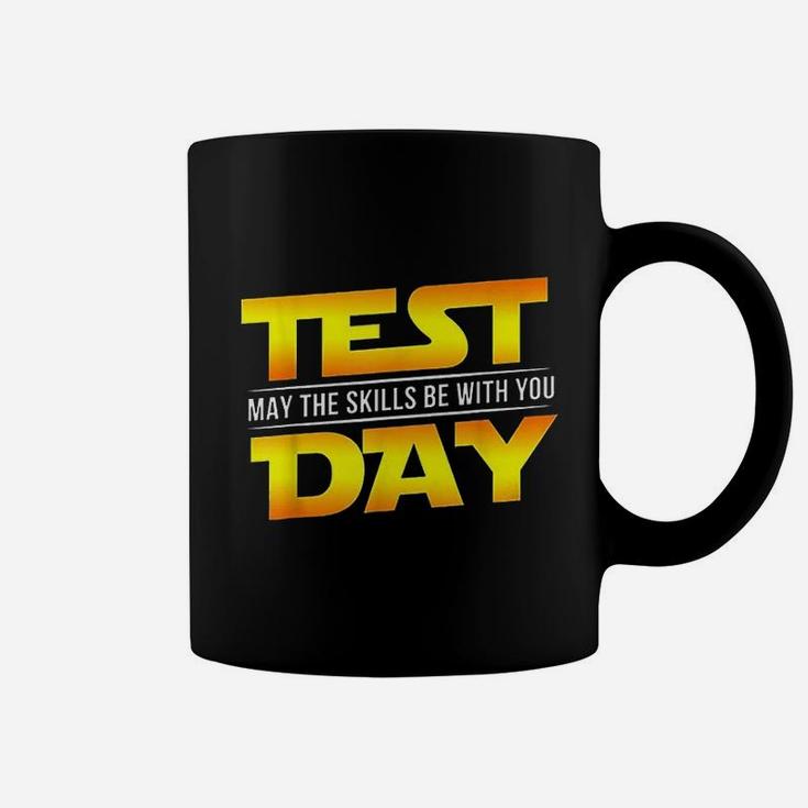 Test Day May The Skills Be With You Coffee Mug
