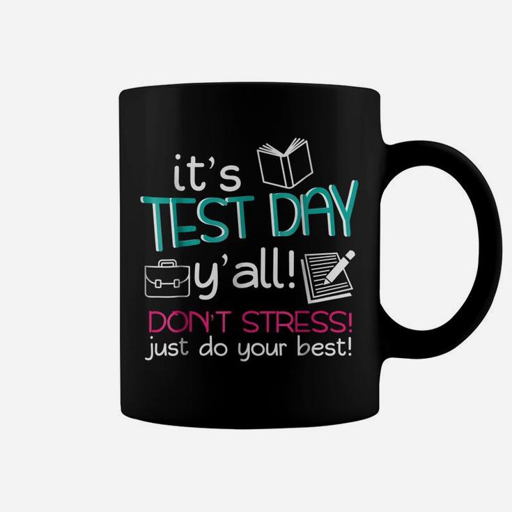 Test Day Teacher Shirt Testing Exam End Of Year Gift Awesome Coffee Mug