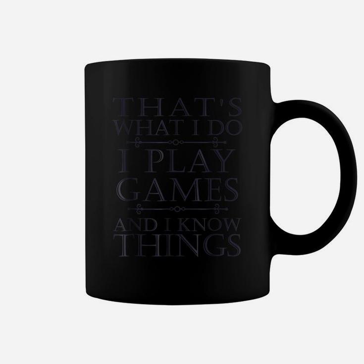 That's What I Do Game  Funny Video Games Gift Top Tee Coffee Mug