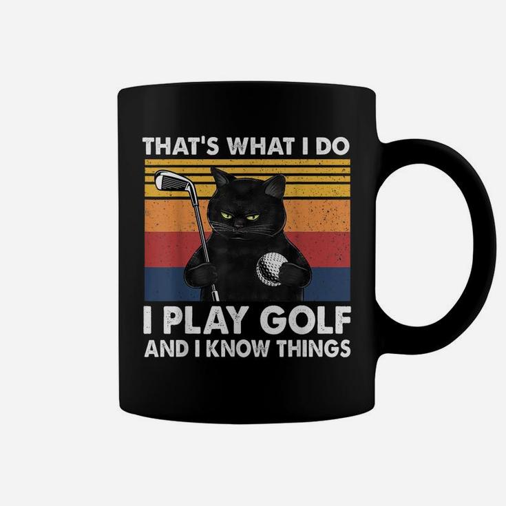 That’S What I Do-I Play Golf And I Know Things-Cat Lovers Coffee Mug