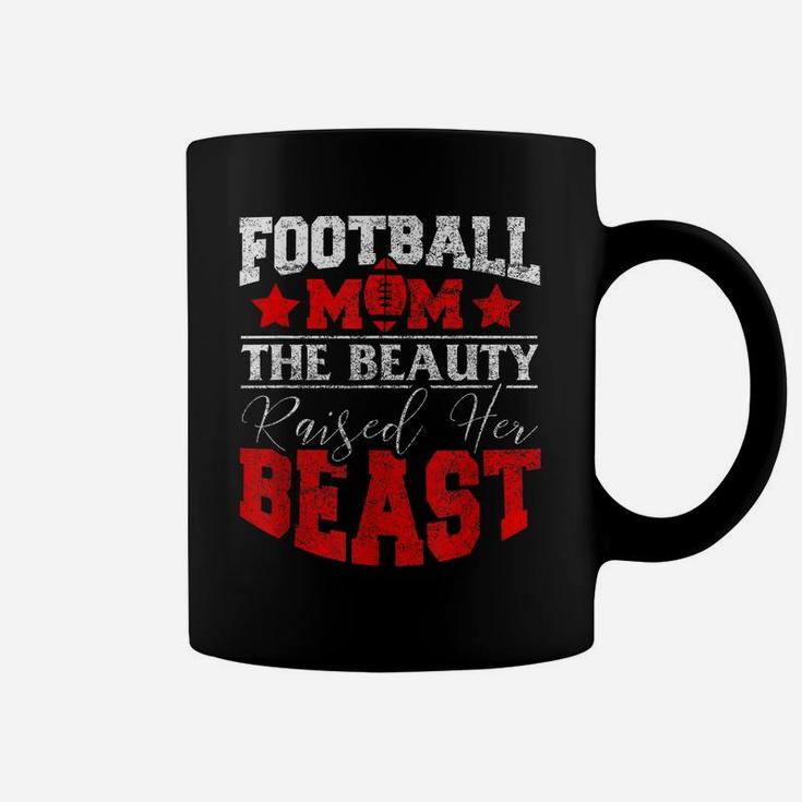 The Beauty Raised Her Beast Funny Football Gifts For Mom Coffee Mug