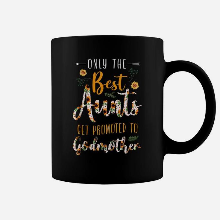The Best Aunts Get Promoted To Godmother Floral Sunflower Coffee Mug