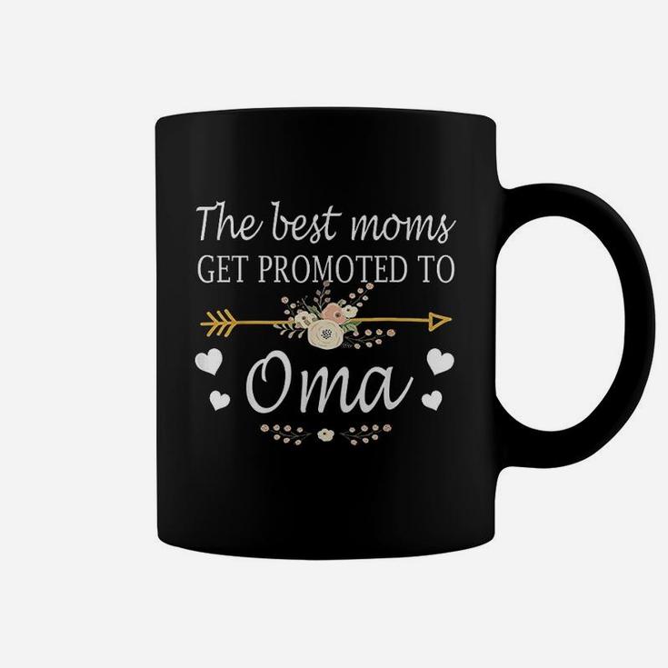 The Best Moms Get Promoted To Oma Gift New Oma Coffee Mug