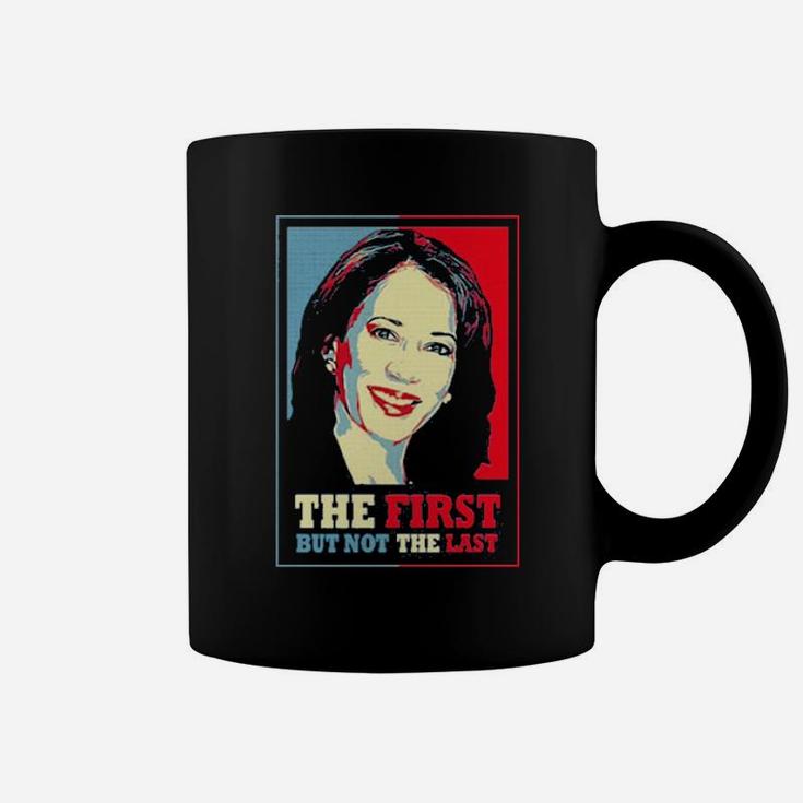 The First But Not The Last Coffee Mug
