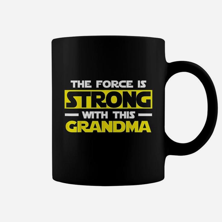 The Force Is Strong With This My Grandma Coffee Mug