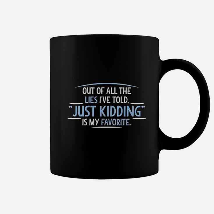 The Lies I Have Told Coffee Mug