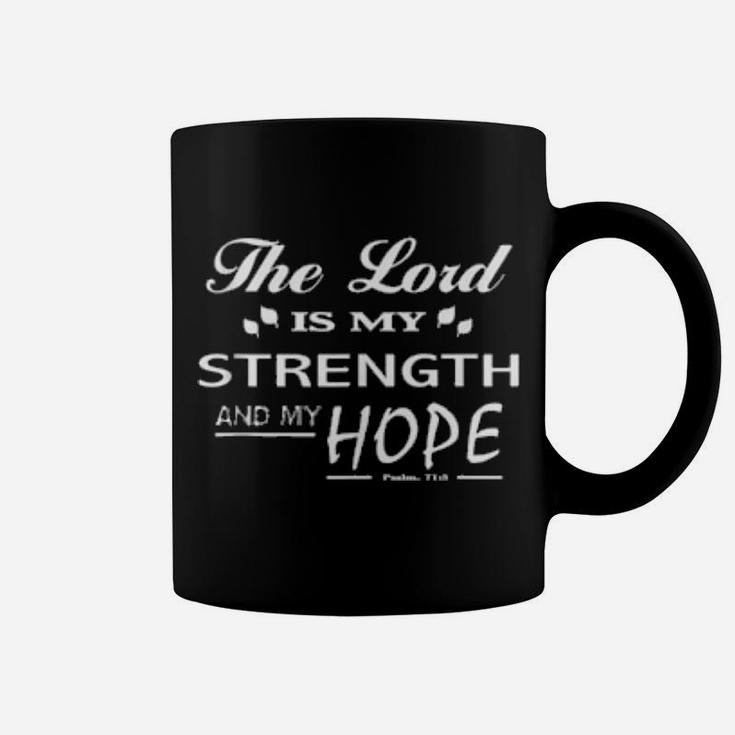 The Lord Is My Strength Cute Christian Coffee Mug