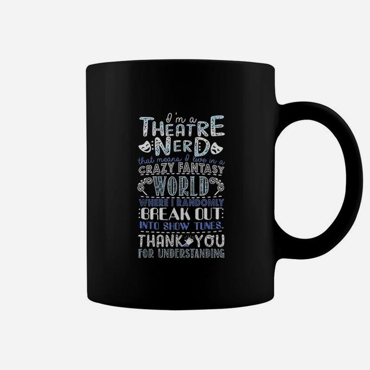 Theatre Nerd Funny Theatre Coffee Mug