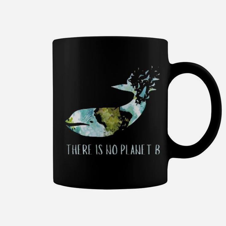 There Is No Planet B Coffee Mug