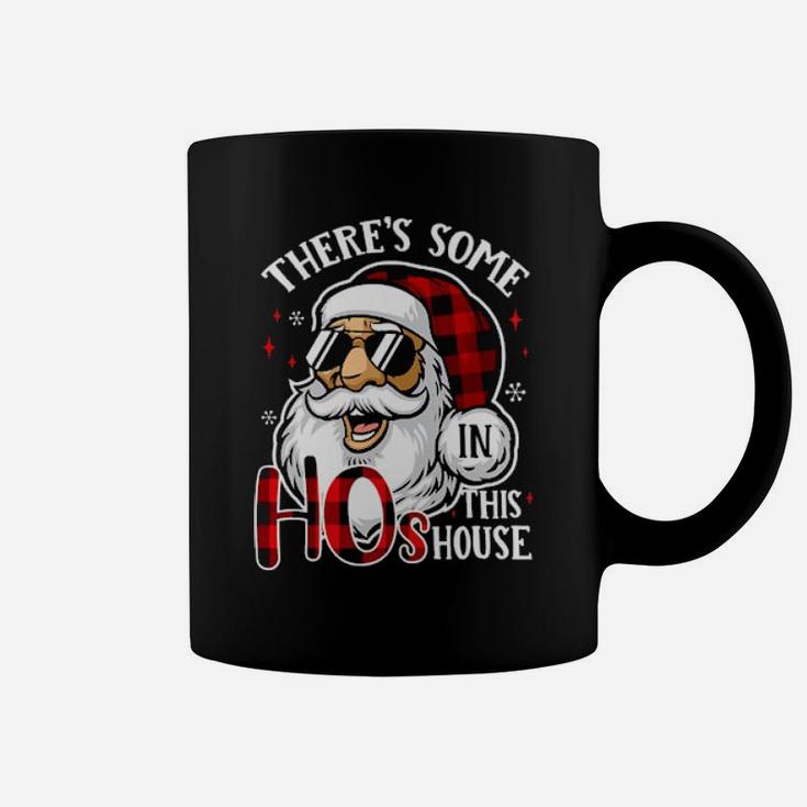 There Is Some Ho In House Coffee Mug