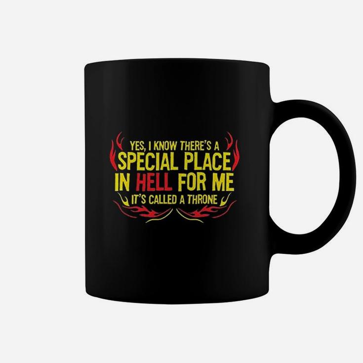 Theres A Special Place In Hell Coffee Mug