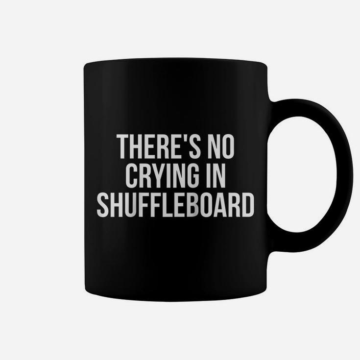 There's No Crying In Shuffleboard Player Gift Funny Raglan Baseball Tee Coffee Mug