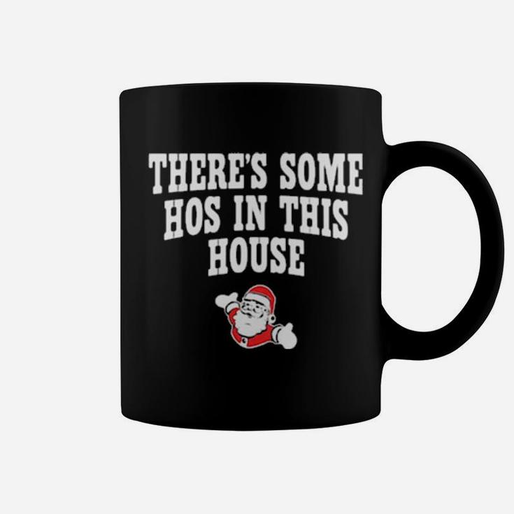 There's Some Hos In This House Coffee Mug