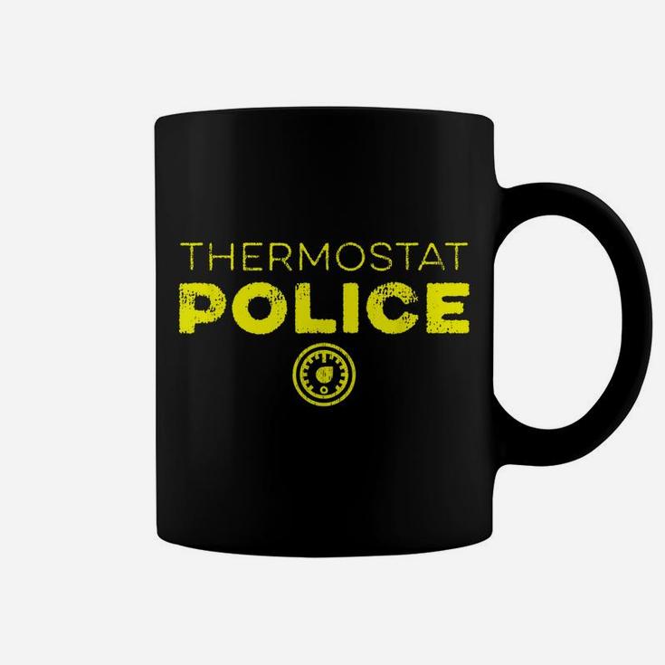 Thermostat Police Funny Father's Day Mother's Day Gift Coffee Mug