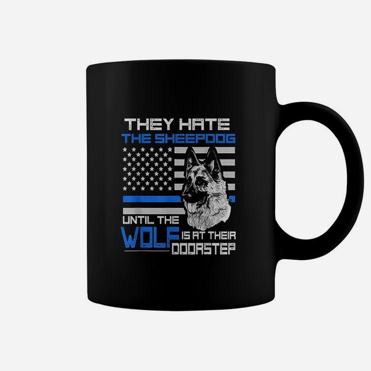 They Hate Sheepdog American Police Blue Line Coffee Mug