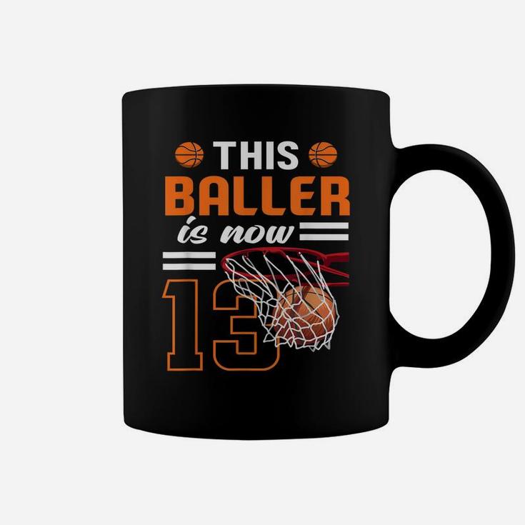 This Baller Is Now 13 Basketball Lover Funny 13Th Birthday Coffee Mug