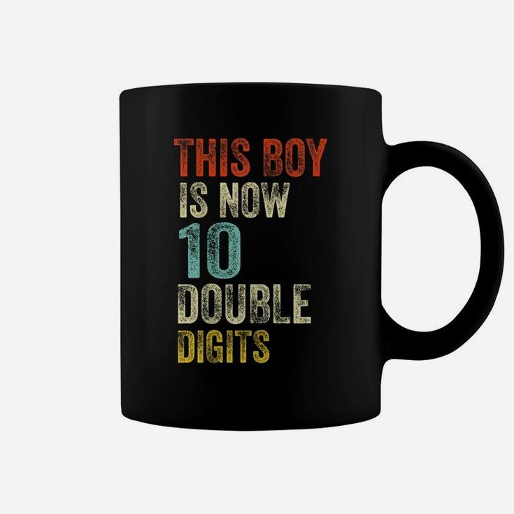 This Boy Is Now 10 Double Digits Birthday Boy 10 Years Old Coffee Mug