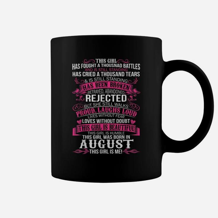 This Girl Has Fought A Thousand Battles Born In August Coffee Mug
