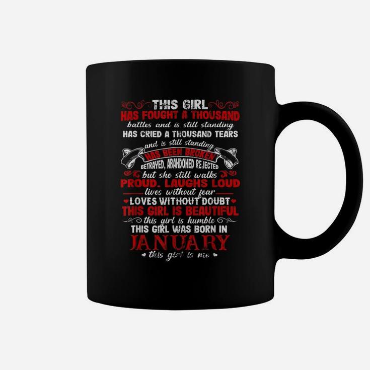 This Girl Has Fought A Thousand Battles Was Born In January Coffee Mug