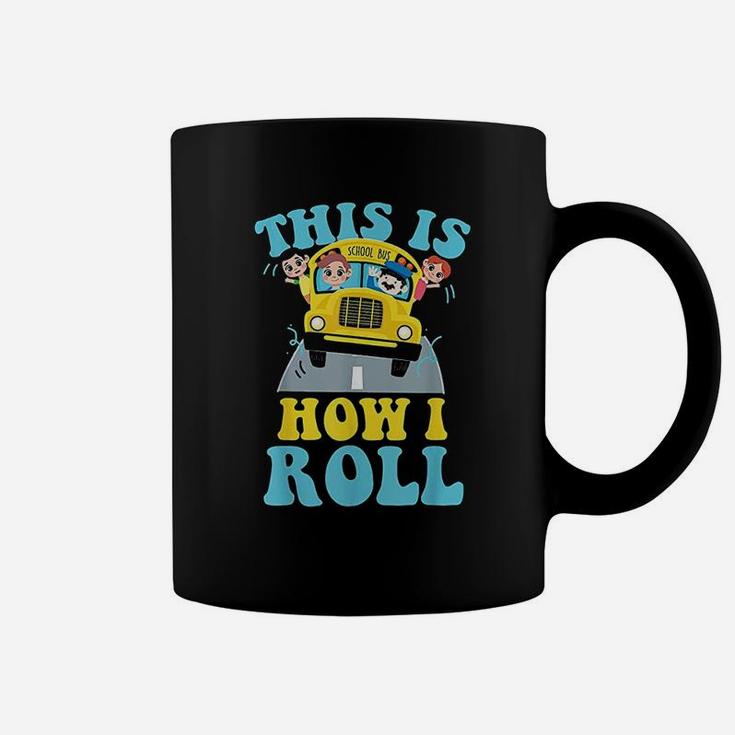 This Is How I Roll School Bus Driver Coffee Mug