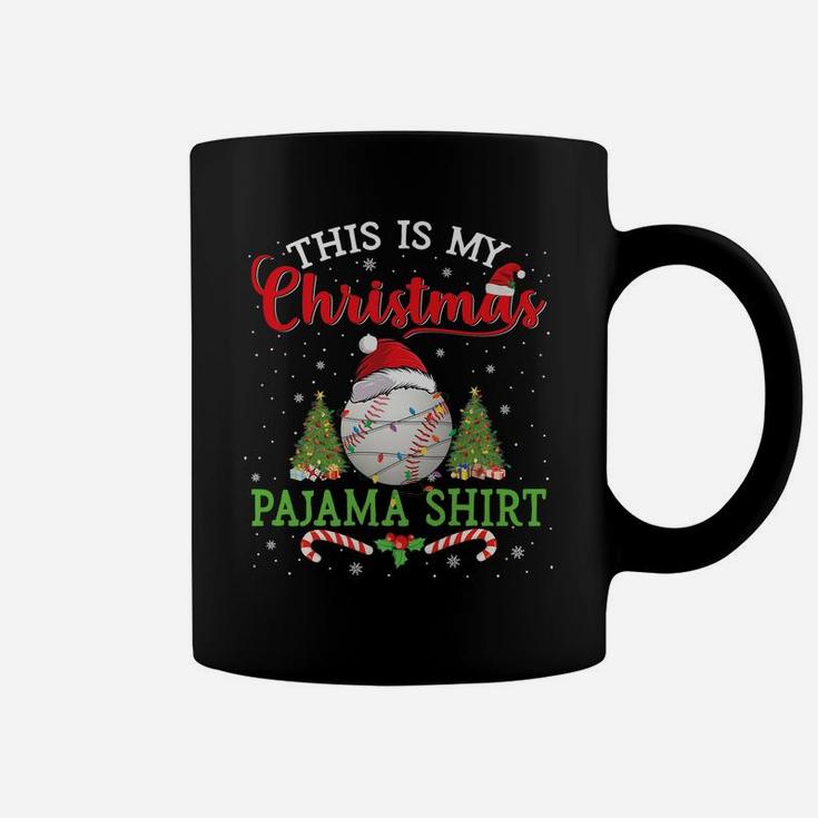This Is My Christmas Pajama Shirt Baseball Christmas Gifts Coffee Mug