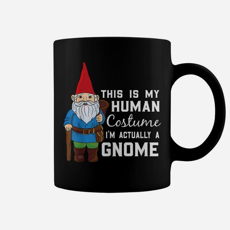 This Is My Human Costume I'm Actually A Gnome Coffee Mug