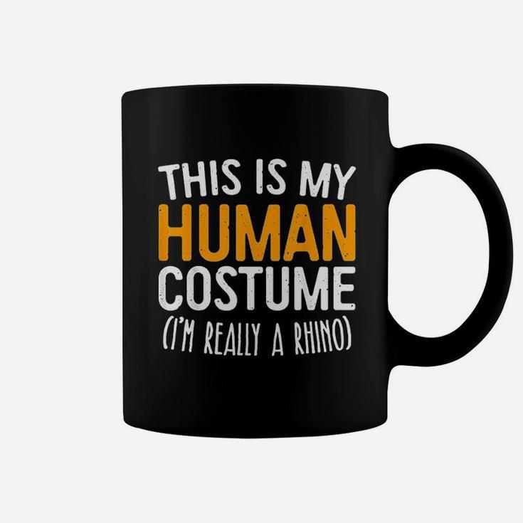 This Is My Human Costume Im Really A Rhino Coffee Mug