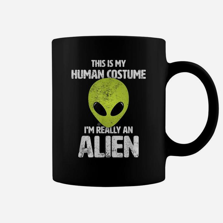 This Is My Human Costume I'm Really An Alien Funny Ufo Coffee Mug