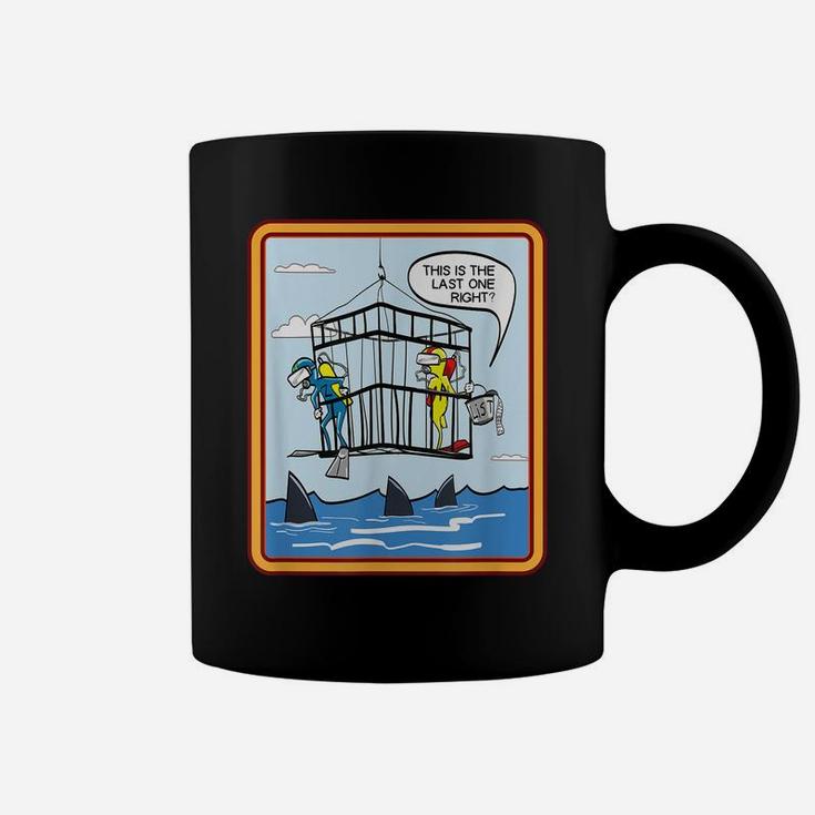 This Is The Last One Right Coffee Mug