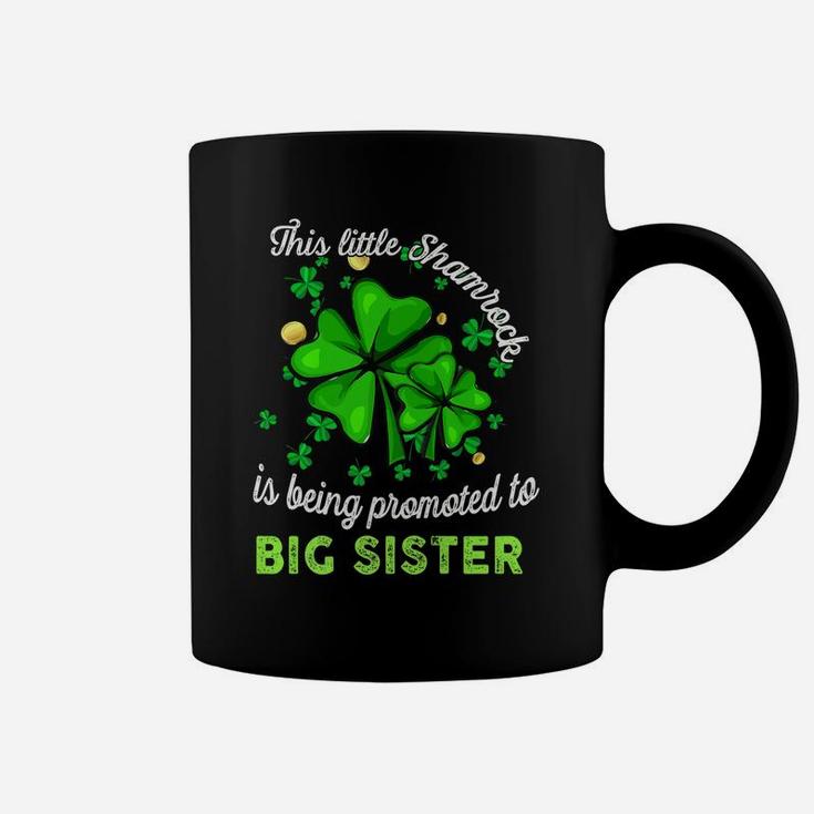 This Little Shamrock Is Being Promoted To Big Sister Lucky Coffee Mug