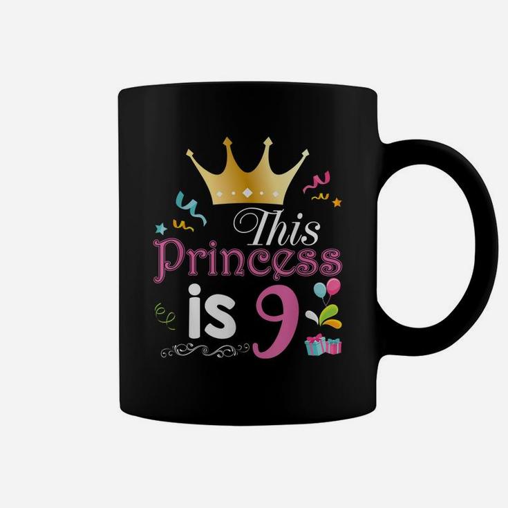 This Princess Is 9 Year Old 9Th Happy Birthday To Me Girl Coffee Mug
