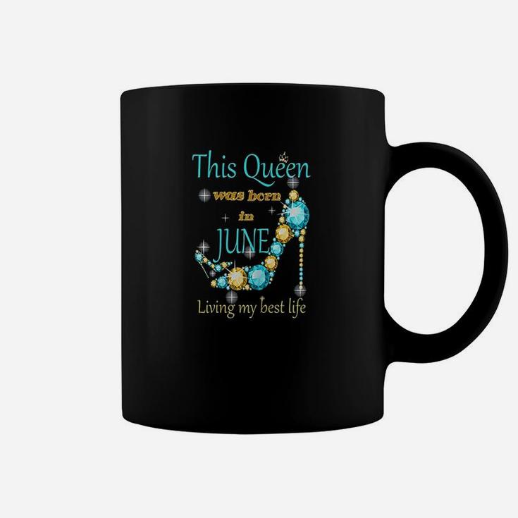 This Queen Was Born In June Coffee Mug