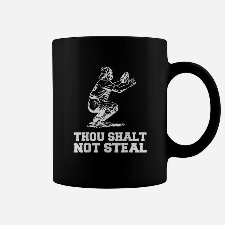Thou Shalt Not Steal Baseball Catcher Coffee Mug